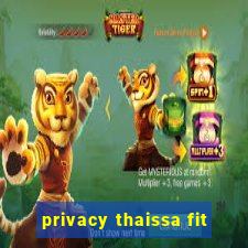 privacy thaissa fit